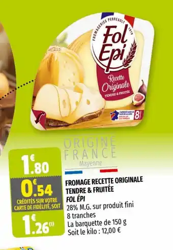 Coccimarket Fromage Recette Originale Tendre & Fruitée Fol épi offre