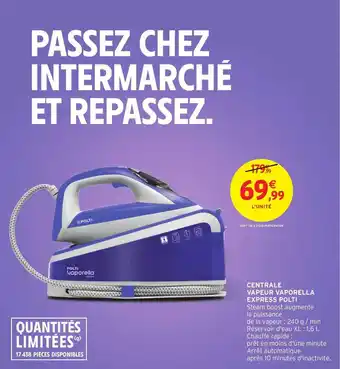 Intermarché Contact Centrale Vapeur Vaporella Express Polti offre