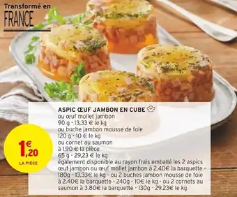 Intermarché Aspic œuf jambon en cube offre