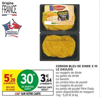 Intermarché Le gaulois cordon bleu de dinde x 10 offre