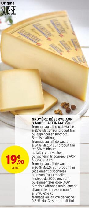 Intermarché Gruyère réserve aop 9 mois d'affinage offre