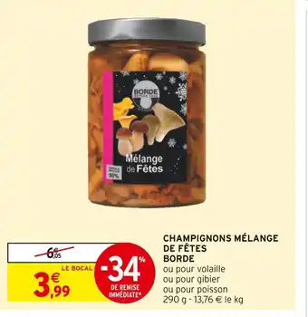 Intermarché Borde champignons mélange de fêtes offre
