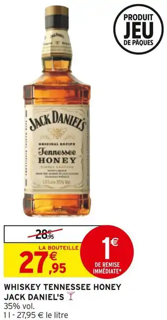 Intermarché Jack daniel's whiskey tennessee honey offre
