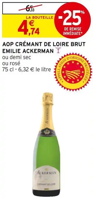 Intermarché Ackerman aop crémant de loire brut emilie offre
