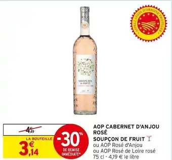 Intermarché Soupçon de fruit aop cabernet d'anjou rosé offre