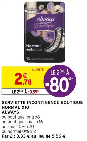 Intermarché Always serviette incontinence boutique normal x10 offre
