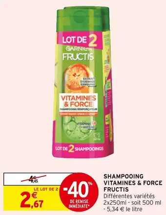 Intermarché Fructis shampooing vitamines & force offre
