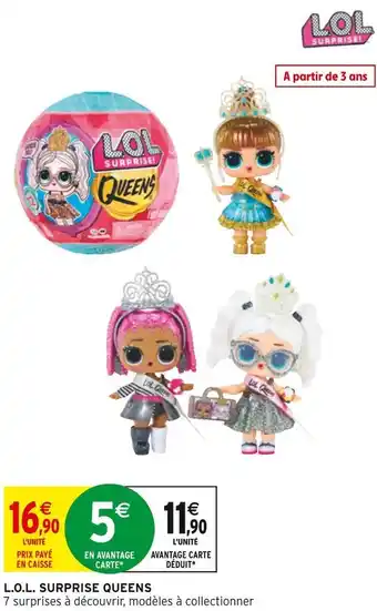 Intermarché L.o.l. surprise queens offre