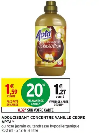 Intermarché Apta adoucissant concentre vanille cedre offre