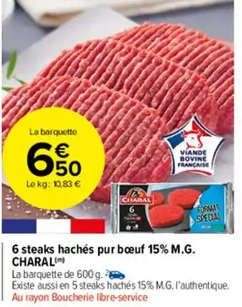 Carrefour Market 6 Steaks hachés pur bœuf 15% M.G. CHARAL offre