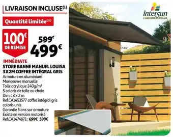 Auchan Store banne manuel louisa 3x2m coffre intégral gris offre