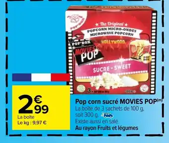 Carrefour Pop corn sucré MOVIES POP offre