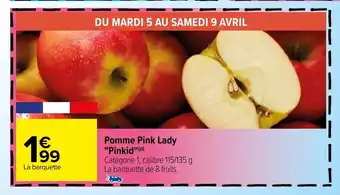 Carrefour Pomme pink lady "pinkid" offre