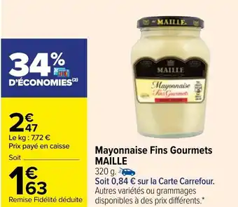 Carrefour Mayonnaise fins gourmets MAILLE offre