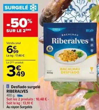 Carrefour Desfiado surgelé offre