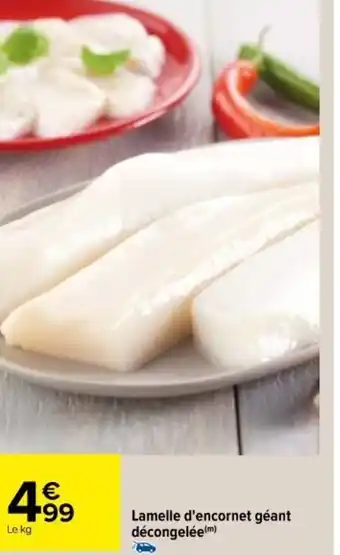 Carrefour Lamelle d'encornet géant décongelée offre