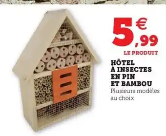 Hyper U Hôtel à Insectes En Pin offre