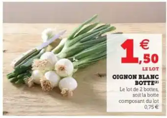 Super U Oignon Blanc offre