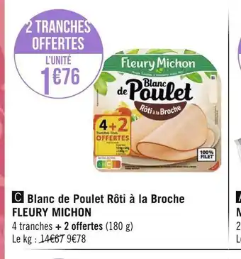 Géant Casino Fleury michon blanc de poulet rôti à la broche offre