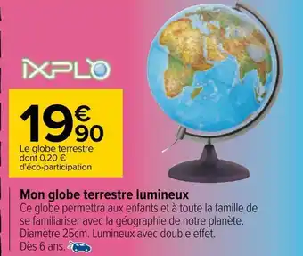 Carrefour Ixplo mon globe terrestre lumineux offre