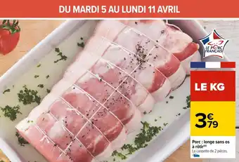 Carrefour Le porc français porc : longe sans os à rôtir offre