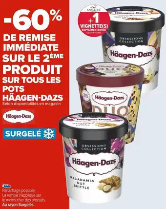 Carrefour Häagen-dazs bon plan sur tous les pots häagen-dazs offre