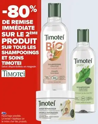Carrefour Timotei bon plan sur tous les shampooings et soins timotei offre