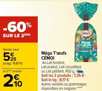 Carrefour Cémoi méga t'œufs offre
