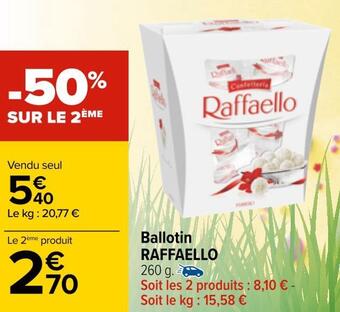 Carrefour Raffaello ballotin offre