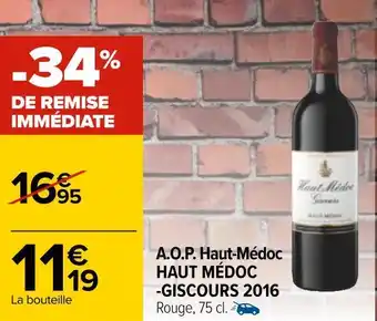 Carrefour A.o.p. haut-médoc haut médoc -giscours 2016 offre
