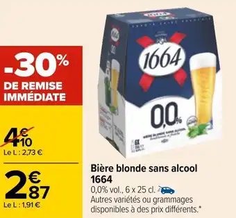 Carrefour 1664 bière blonde sans alcool offre