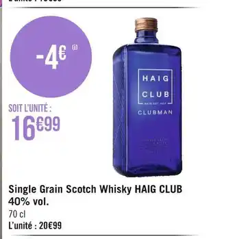 Géant Casino Haig club single grain scotch whisky 40% vol. offre