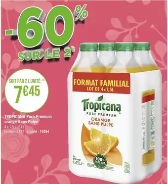 Géant Casino Tropicana pure premium orange sans pulpe offre