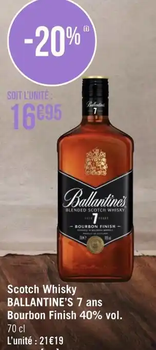 Géant Casino Ballantines scotch whisky bourbon finish 40% vol. 7 ans offre