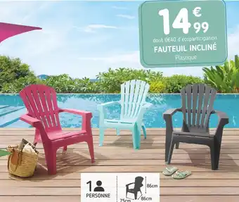 L'incroyable Fauteuil incliné offre