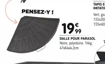 L'incroyable Dalle pour parasol offre