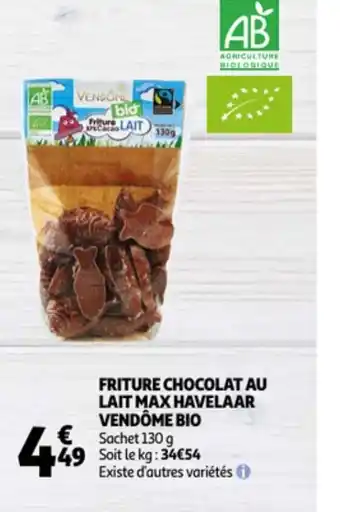 Auchan Friture chocolat au lait max havelaar Vendôme bio offre