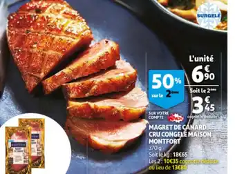 Auchan Magret de canard cru congelé maison montfort offre