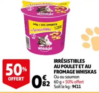 Auchan Irrésistibles au poulrt et au fromage whiskas offre
