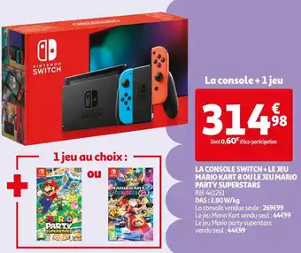 Auchan Nintendo la console switch + le jeu mario kart 8 ou le jeu mario party superstars offre