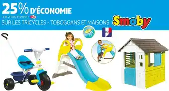 Auchan Smoby bon plan sur les tricycles - toboggans et maisons smoby offre