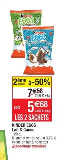 Cora x Carrefour Kinder Eggs Lait & Cacao offre