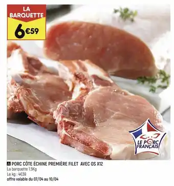 Leader Price Porc cote echine premiere filet avec os x12 offre