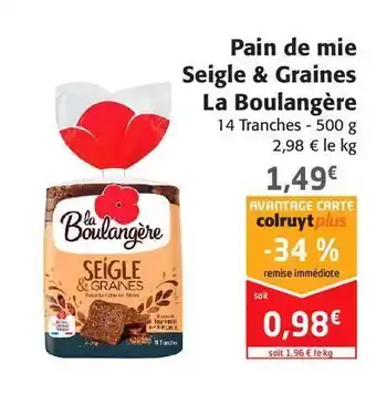 Colruyt Pain de mie seigle & graines la boulangere offre