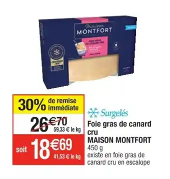 Cora x Carrefour Foie Gras De Canard Cru Maison Montfort offre