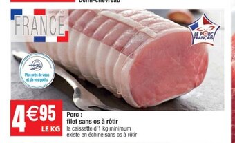 Cora x Carrefour Porc : Filet Sans Os A Rotir offre