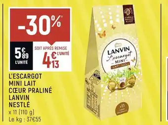 Spar Nestlé l’escargot mini lait cœur praliné lanvin offre