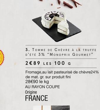 Monoprix Monoprix gourmet tomme de chèvre à la truffe d'été 3% offre