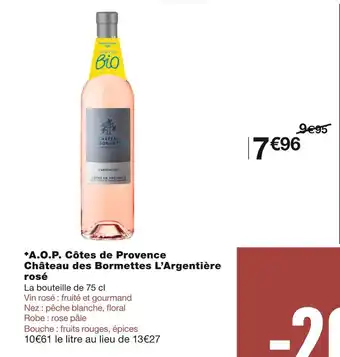 Monoprix Château des bormettes a.o.p. côtes de provence l’argentière rosé offre