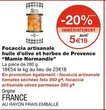 Monoprix Mamie normandie focaccia artisanale huile d’olive et herbes de provence offre